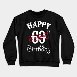 Happy 69th Quarantined Birthday Crewneck Sweatshirt